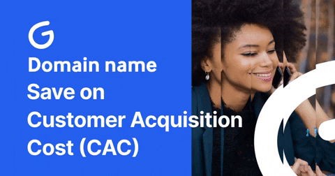 Domain Name

Save On 
Customer Acquisition Cost (CAC)